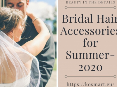 Bridal Hair Accessories for Summer-2020