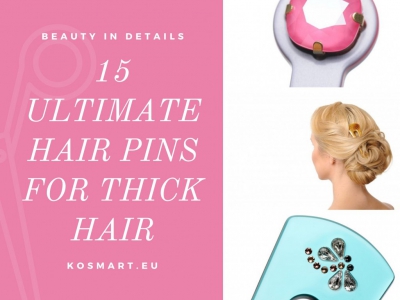 15 Ultimate Hair Pins for Thick Hair